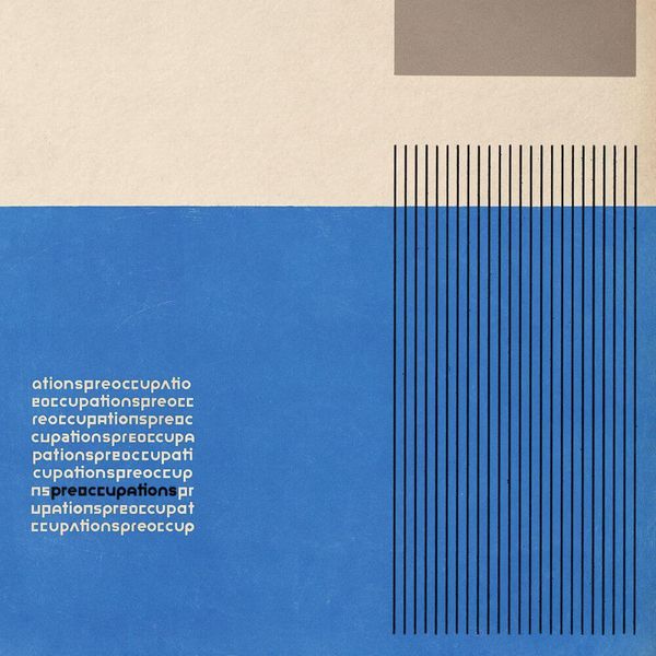 Album artwork of 'Preoccupations' by Preoccupations